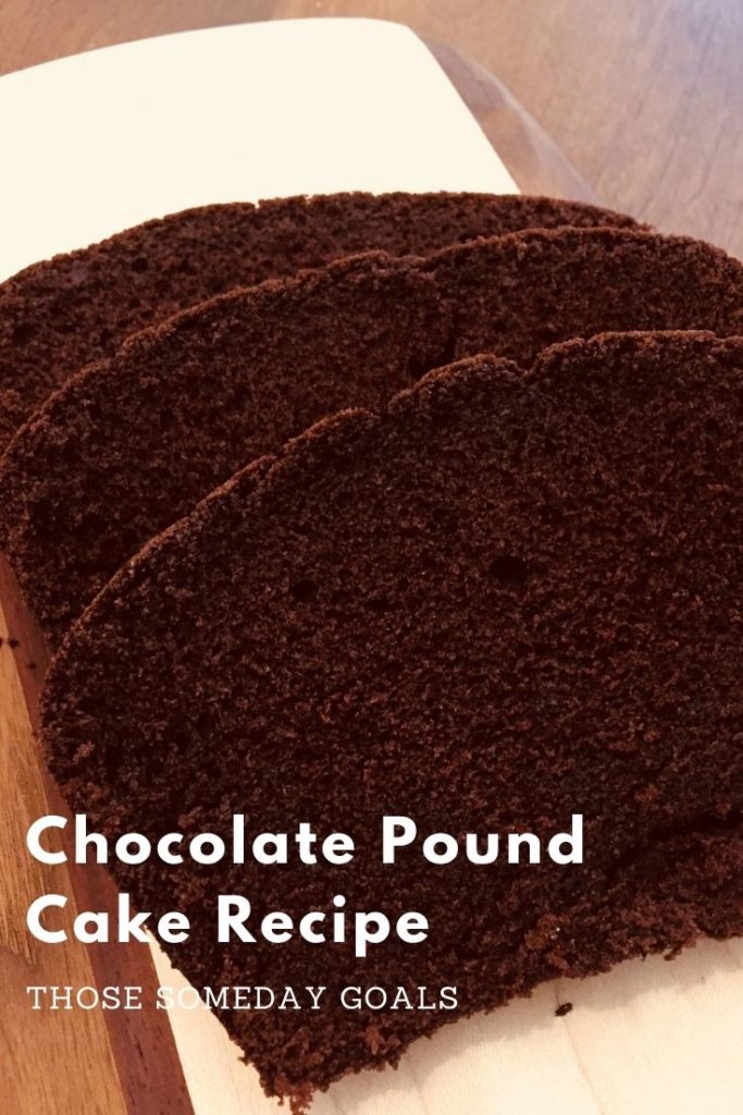 Pinterest Chocolate Pound Cake Recipe Loaf Ingredients Those Someday Goals