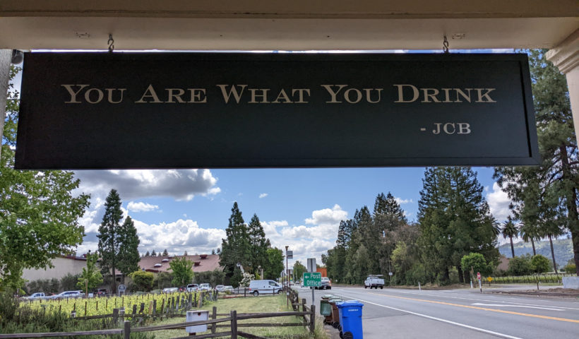 Napa Valley wine tasting You Are What You Drink JCB Quote Oakville Grocery Photo by Andrew Gerngross Those Someday Goals