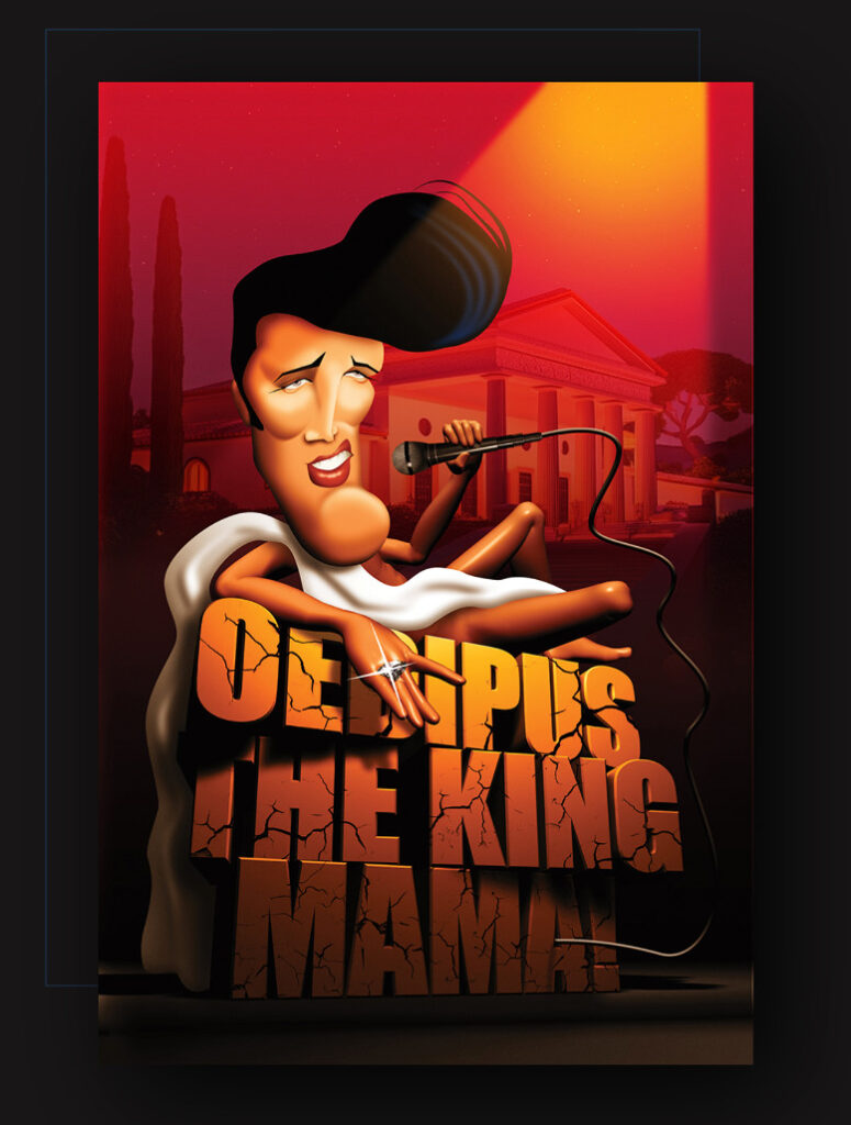 Oedipus the King, Mama! poster of Elvis in a toga holding a microphone with a spotlight on him and a classical building from the Getty Villa behind him. The Troubadors. Troubies.